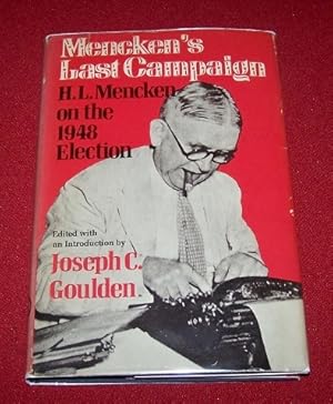 Bild des Verkufers fr Mencken's Last Campaign - H. L. Mencken on the 1948 Election zum Verkauf von Antiquarian Bookshop