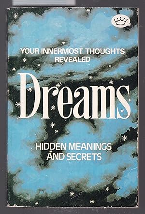 Imagen del vendedor de Dreams - Hidden Meanings and Secrets a la venta por Laura Books