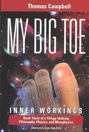 Seller image for My Big Toe : Inner Workings : A Trilogy Unifying Philosophy, Physics, and Metaphysics for sale by GreatBookPrices