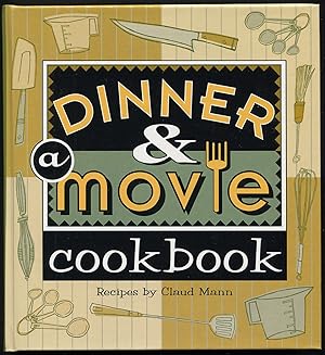 Bild des Verkufers fr Dinner & a Movie Cookbook zum Verkauf von Between the Covers-Rare Books, Inc. ABAA