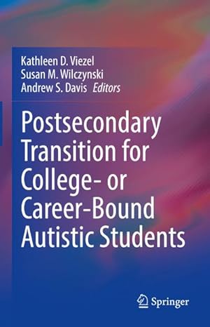Seller image for Postsecondary Transition for College- or Career-Bound Autistic Students for sale by AHA-BUCH GmbH