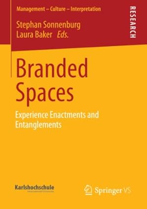 Seller image for Branded Spaces: Experience Enactments and Entanglements (Management - Culture - Interpretation) for sale by Gabis Bcherlager