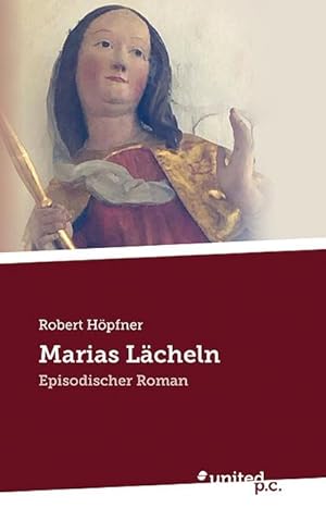 Image du vendeur pour Marias Lächeln : Episodischer Roman mis en vente par AHA-BUCH GmbH