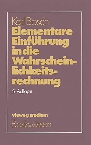 Image du vendeur pour Elementare Einfhrung in die Wahrscheinlichkeitsrechnung: Mit 82 Beispielen Und 73 bungsaufgaben Mit Vollstndigem Lsungsweg mis en vente par Gabis Bcherlager