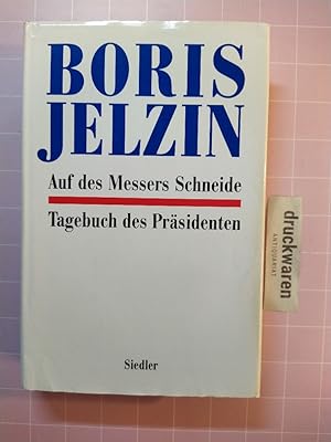 Seller image for Auf des Messers Schneide. Tagebuch des Prsidenten. for sale by Druckwaren Antiquariat