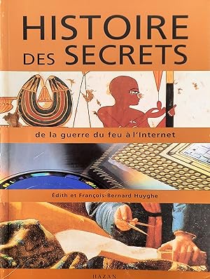 Bild des Verkufers fr Histoire des secrets de la guerre du feu  l'Internet zum Verkauf von Librairie La fort des Livres