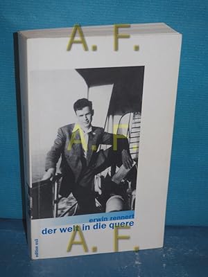 Image du vendeur pour Der Welt in die Quere : Lebenserinnerungen 1926 - 1947 [Hrsg.: Christa Stippinger. Ein Projekt des Vereins Exil. In Zusammenarbeit mit .] mis en vente par Antiquarische Fundgrube e.U.