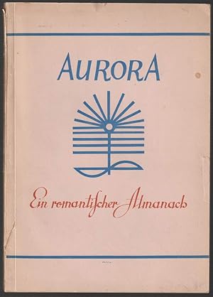 Imagen del vendedor de Aurora. Ein romantischer Almanach 2. a la venta por Antiquariat Dennis R. Plummer