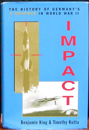 Seller image for IMPACT. The History of Germany's V-Weapons in World War II. for sale by The Antique Bookshop & Curios (ANZAAB)