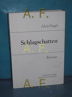 Immagine del venditore per Schlagschatten : Roman. / MIT WIDMUNG von Alois Vogel Department of German, University of Otago / Otago German studies , Vol. 5 venduto da Antiquarische Fundgrube e.U.