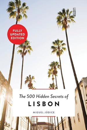 Image du vendeur pour 500 Hidden Secrets of Lisbon mis en vente par GreatBookPricesUK