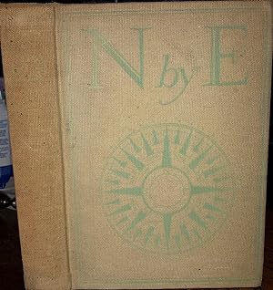 N by E. The story of an actual voyage to Greenland in a small boat . 1930, First American Edition.