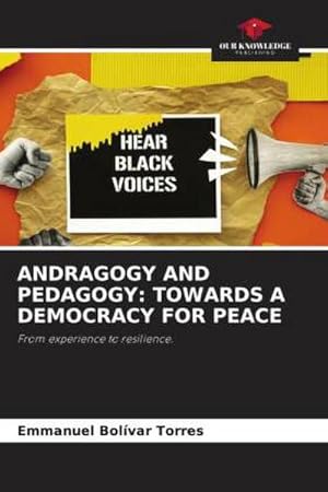 Seller image for ANDRAGOGY AND PEDAGOGY: TOWARDS A DEMOCRACY FOR PEACE : From experience to resilience. for sale by AHA-BUCH GmbH