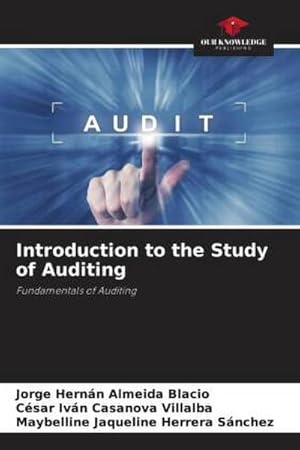 Image du vendeur pour Introduction to the Study of Auditing : Fundamentals of Auditing mis en vente par AHA-BUCH GmbH