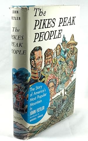 Seller image for The Pikes Peak People: The Story of America's Most Popular Mountain for sale by Clausen Books, RMABA