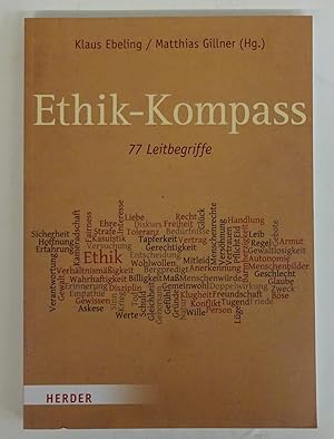 Bild des Verkufers fr Ethik-Kompass. 77 Leitbegriffe.Mit einem Vorwort von Hans Joas. zum Verkauf von Der Buchfreund