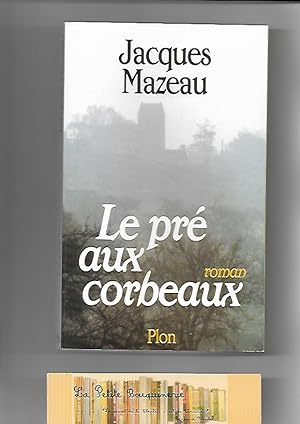 Seller image for Le pr aux corbeaux for sale by La Petite Bouquinerie