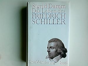 Seller image for Das Leben des Friedrich Schiller : eine Wanderung. for sale by Antiquariat Buchhandel Daniel Viertel
