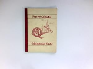 Imagen del vendedor de Aus der Geschichte der Ltjenburger Kirche : a la venta por Antiquariat Buchhandel Daniel Viertel