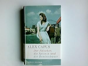 Bild des Verkufers fr Der Flscher, die Spionin und der Bombenbauer : Roman. zum Verkauf von Antiquariat Buchhandel Daniel Viertel