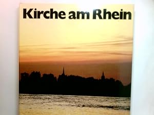 Immagine del venditore per Kirche am Rhein : e. Bilddokumentation. Auftr. d. Evang. Kirche im Rheinland venduto da Antiquariat Buchhandel Daniel Viertel
