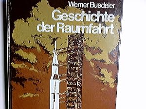 Bild des Verkufers fr Geschichte der Raumfahrt. Werner Buedeler zum Verkauf von Antiquariat Buchhandel Daniel Viertel