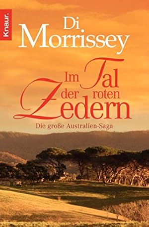 Image du vendeur pour Im Tal der roten Zedern : Roman ; [die groe Australien-Saga]. Di Morrissey. Aus dem austral. Engl. von Alice Jakubeit / Knaur ; 50796 mis en vente par Antiquariat Buchhandel Daniel Viertel