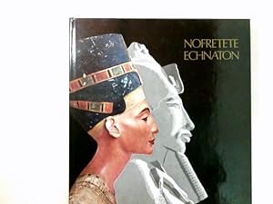 Seller image for Nofretete, Echnaton : Berlin, gypt. Museum d. Staatl. Museen Preuss. Kulturbesitz, 10. April - 16. Juni 1976. for sale by Antiquariat Buchhandel Daniel Viertel