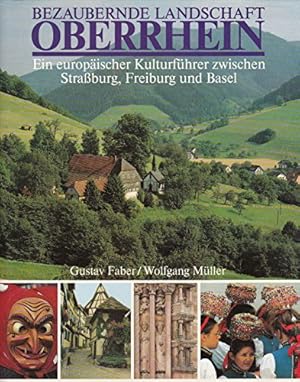 Seller image for Bezaubernde Landschaft Oberrhein. Ein europischer Kulturfhrer zwischen Straburg, Freiburg und Basel. for sale by Antiquariat Buchhandel Daniel Viertel