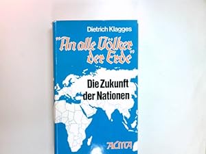Seller image for An alle Vlker der Erde Band. 1., Die Zukunft der Nationen for sale by Antiquariat Buchhandel Daniel Viertel