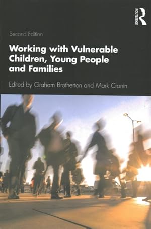 Image du vendeur pour Working With Vulnerable Children, Young People and Families mis en vente par GreatBookPricesUK