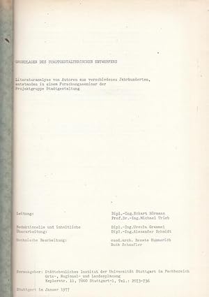 Seller image for Grundlagen des stadtgestalterischen Entwerfens. Literaturanalyse von Autoren aus verschiedenen Jahrhunderten, entstanden in einem Forschungsseminar der Projektgruppe Stadtgestaltung. - Aus dem Inhalt: Optische Gesetzmigkeiten - Platz - Strasse - Einzelelemente in Platz und Strasse - Anhang. for sale by Antiquariat Carl Wegner