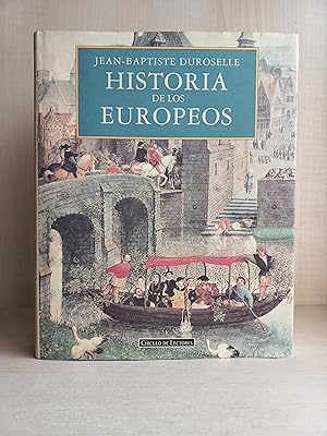 Imagen del vendedor de Historia de los Europeos. Jean Baptiste Duroselle. Crculo de lectores, 1995. a la venta por Bibliomania