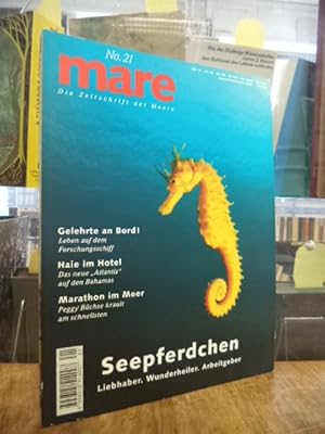 mare - Die Zeitschrift der Meere, No. 21: Seepferdchen - Liebhaber. Wunderheiler. Arbeitgeber,