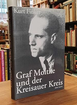 Graf Moltke und der Kreisauer Kreis,