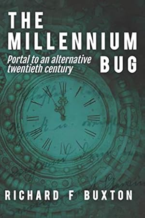 Seller image for The Millennium Bug: Portal to an alternative twentieth century for sale by WeBuyBooks