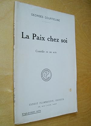 La Paix chez soi Comédie en un acte