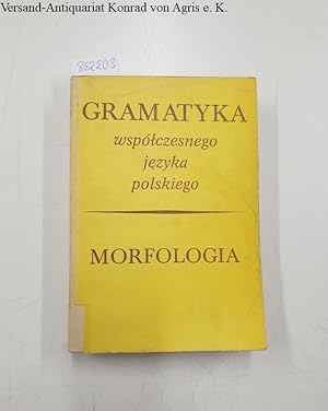 Gramatyka wspolczesnego jezyka polskiego, Morfologia
