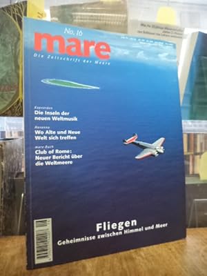 mare - Die Zeitschrift der Meere, No. 16: Fliegen - Geheimnisse zwischen Himmel und Meer,