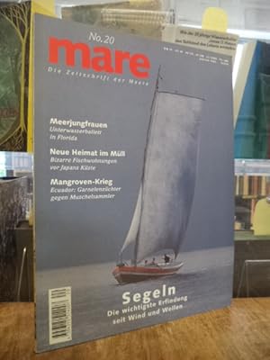 mare - Die Zeitschrift der Meere, No. 20: Segeln - Die wichtigste Erfindung seit Wind und Wellen,