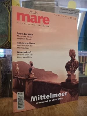 mare - Die Zeitschrift der Meere, No. 25: Mittelmeer - Lebenslust an allen Ufern,