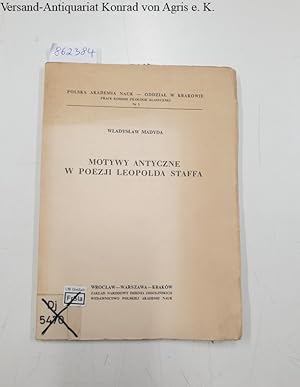Seller image for Motywy Antyczne W Poezij Leopolda Staffa : for sale by Versand-Antiquariat Konrad von Agris e.K.