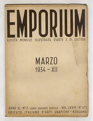 EMPORIUM. Rivista mensile illustrata d'arte e di cultura. Anno XL. N. 3. Marzo 1934.