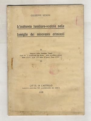 Imagen del vendedor de L'inchiesta familiare-sociale nelle famiglie dei minorenni criminali. a la venta por Libreria Oreste Gozzini snc