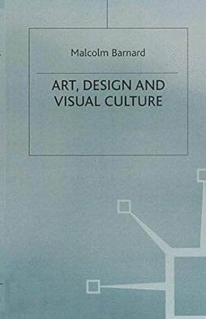 Immagine del venditore per Art, Design and Visual Culture: An Introduction venduto da WeBuyBooks