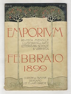 EMPORIUM. Rivista mensile illustrata d'arte, letteratura, scienze e varietà. Volume IX. Annata V....