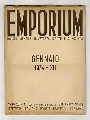 EMPORIUM. Rivista mensile illustrata d'arte e di cultura. Anno XL. 1934. Fascicoli nn. da 1 a 12....