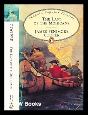 Imagen del vendedor de The last of the Mohicans / James Fenimore Cooper a la venta por MW Books