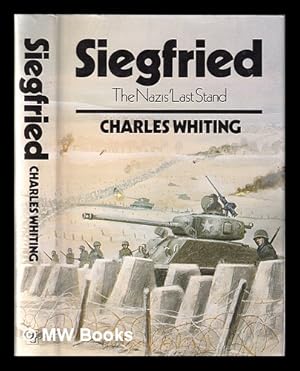 Immagine del venditore per Siegfried: the Nazi's last stand / Charles Whiting venduto da MW Books