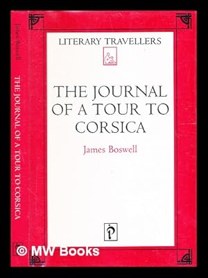 Image du vendeur pour The journal of a tour to Corsica / by James Boswell mis en vente par MW Books